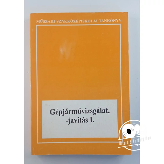 Dr. Gion János - Gépjárművizsgálat, -javítás I.