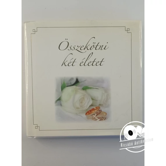 Madarász Gyöngyvér (szerk.) · Dávid Ildikó (szerk.) - Összekötni ​két életet 