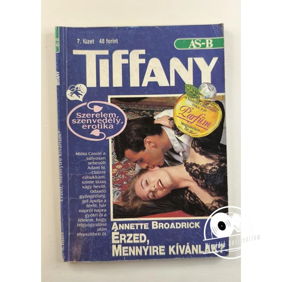 Annette Broadrick - Érzed, ​mennyire kívánlak? (Tiffany 7. füzet)