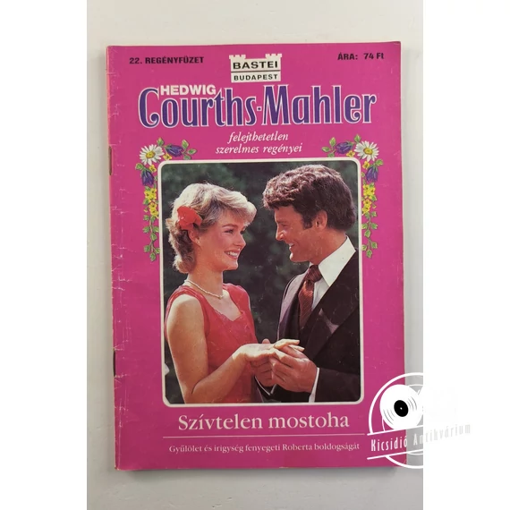 Hedwig Courths-Mahler - Szívtelen ​mostoha (22. füzet)