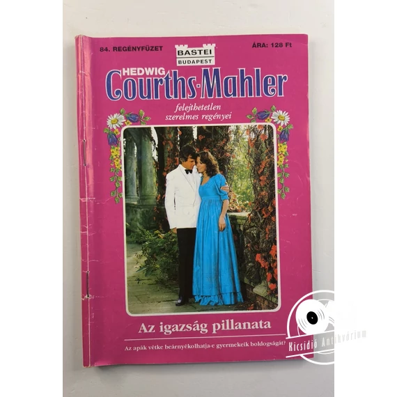 Hedwig Courths-Mahler - Az ​igazság pillanata (84. füzet)