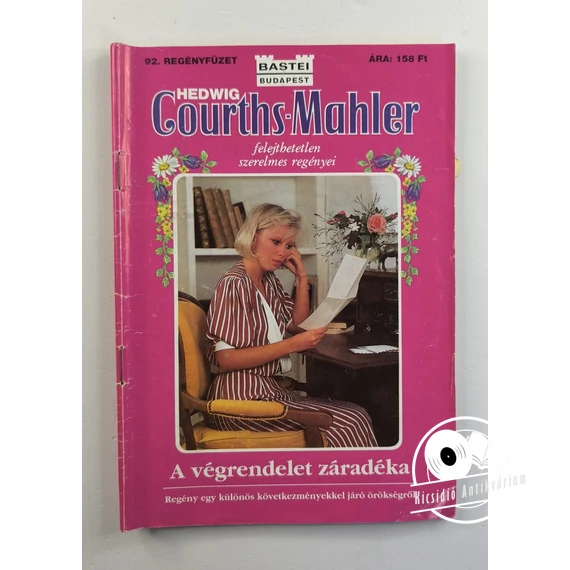 Hedwig Courths-Mahler - A ​végrendelet záradéka (92. füzet)