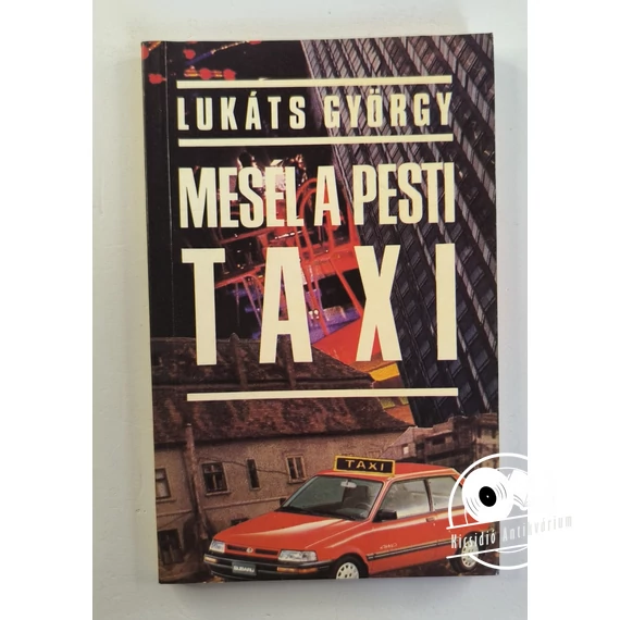 Lukáts György - Mesél ​a pesti taxi