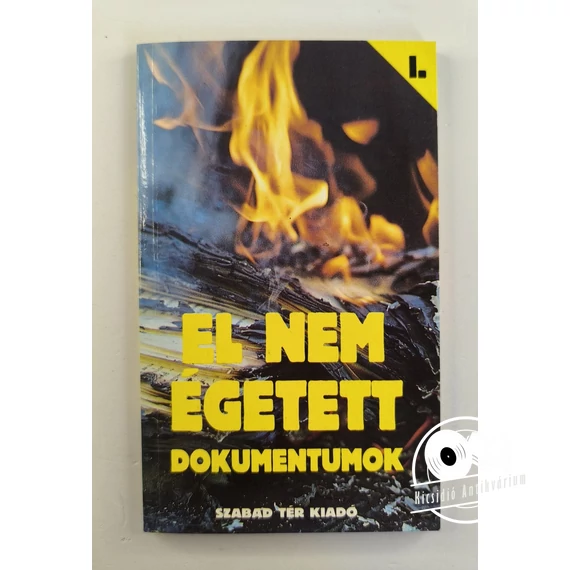 Koltay Gábor (szerk.) · Bródy Péter (szerk.) - El ​nem égetett dokumentumok