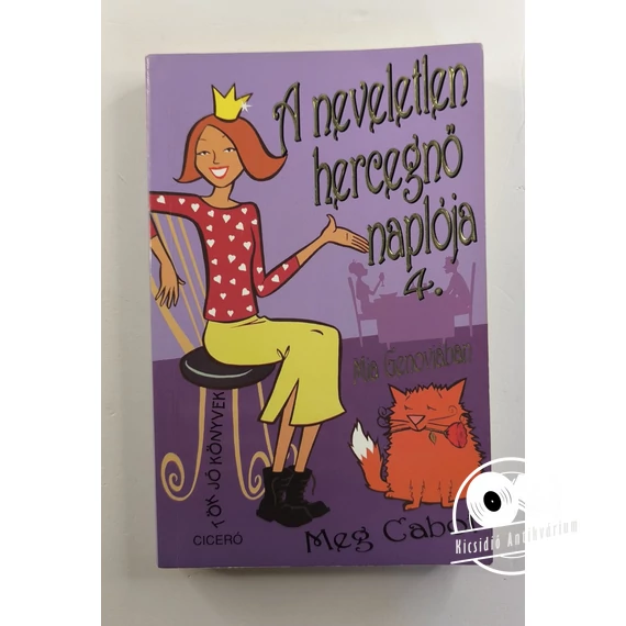 Meg Cabot - Mia ​Genoviában (A neveletlen hercegnő naplója 4.)