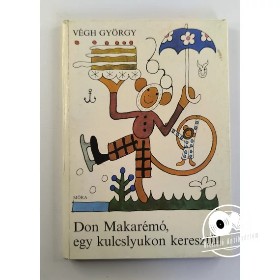 Végh György - Don ​Makarémó, egy kulcslyukon keresztül 