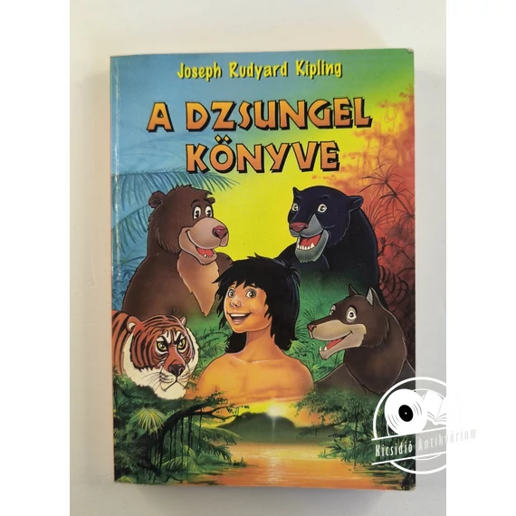 Rudyard Kipling - A ​dzsungel könyve