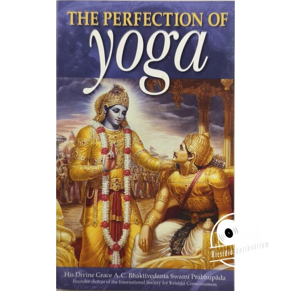A. C. Bhaktivedānta Swāmī Prabhupāda - The ​Perfection of Yoga 