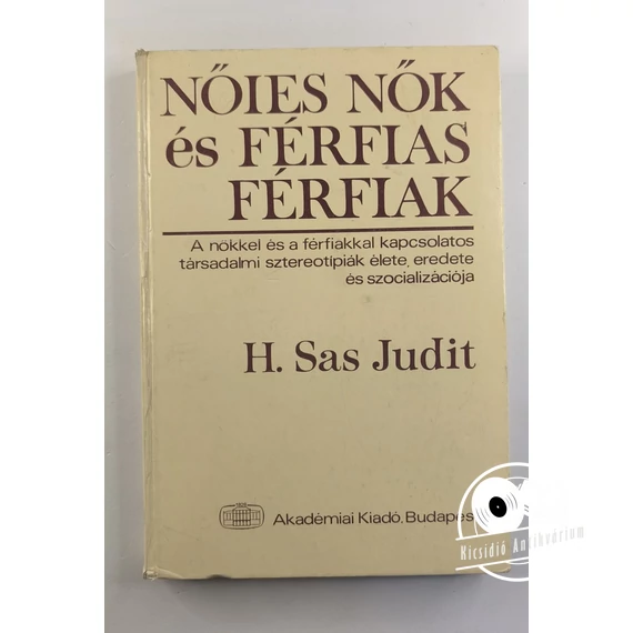 H. Sas Judit - Nőies ​nők és férfias férfiak 
