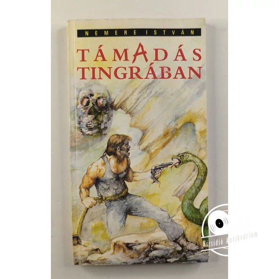 Nemere István - Támadás ​Tingrában 