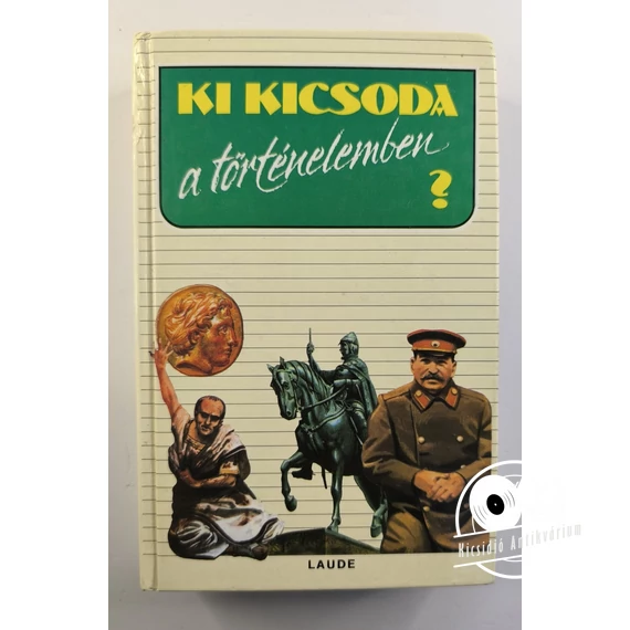 Ki ​kicsoda a történelemben?