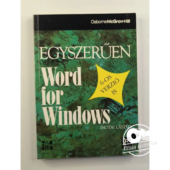 Inotai László - Egyszerűen ​Word for Windows (6-os verzió is)