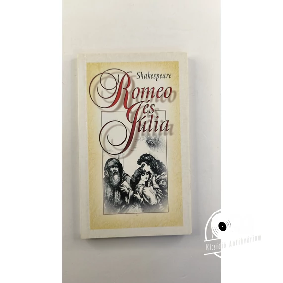William Shakespeare - Romeo ​és Júlia
