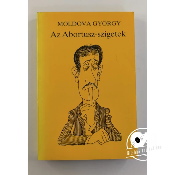 Moldova György - Az ​Abortusz-szigetek