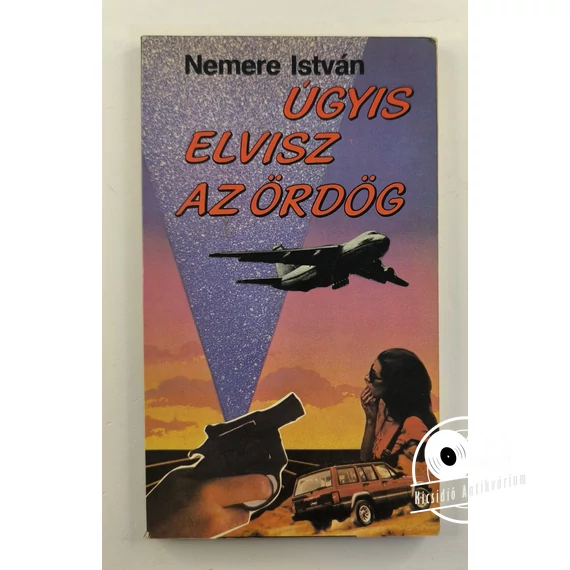 Nemere István - Úgyis ​elvisz az ördög 