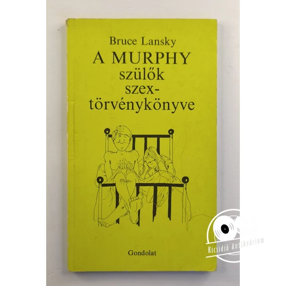 Bruce Lansky - A ​Murphy szülők szextörvénykönyve