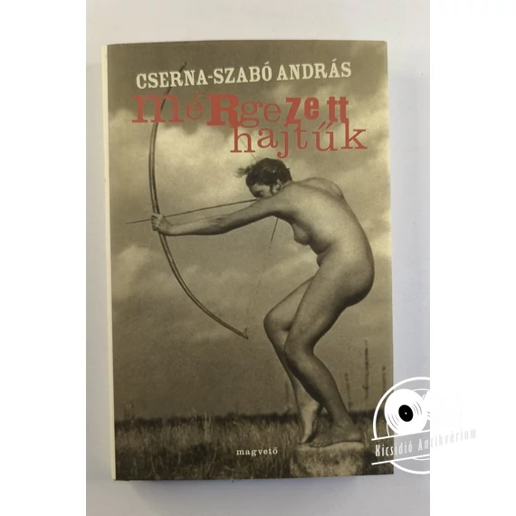 Cserna-Szabó András - Mérgezett ​hajtűk