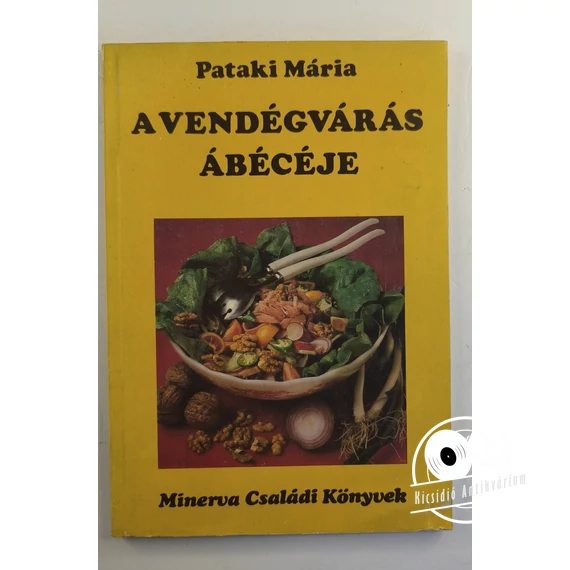 Pataki Mária - A ​vendégvárás ábécéje