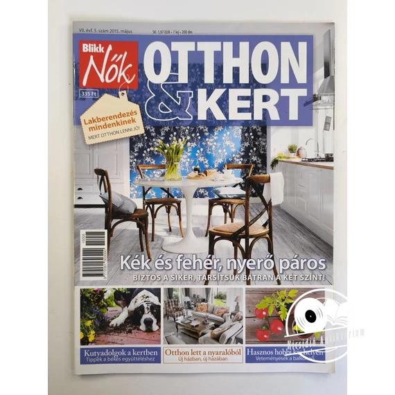 Blikk Nők - Otthon & Kert 2015. május