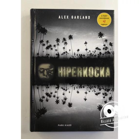 Alex Garland - Hiperkocka 