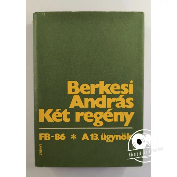 Berkesi András - Két ​regény 