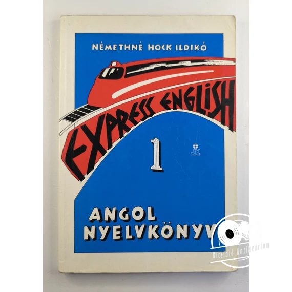 Némethné Hock Ildikó - Angol ​nyelvkönyv kezdőknek (Express English 1)
