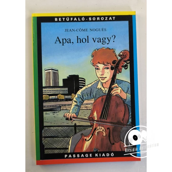 Jean-Côme Noguès - Apa, ​hol vagy?