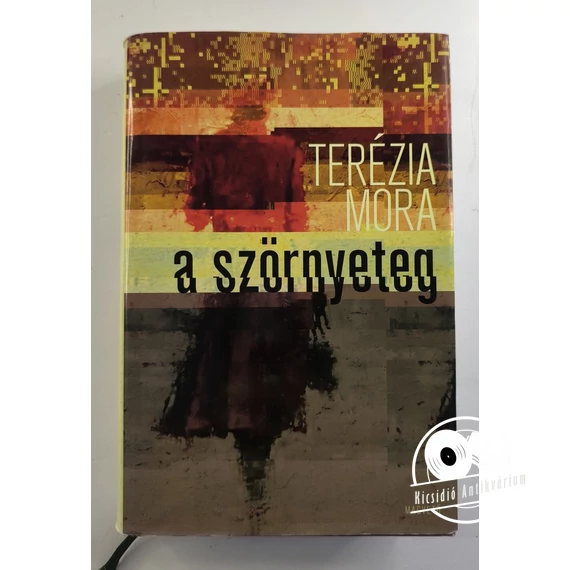 Terézia Mora - A ​szörnyeteg 
