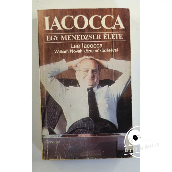 Lee Iacocca - Egy ​menedzser élete