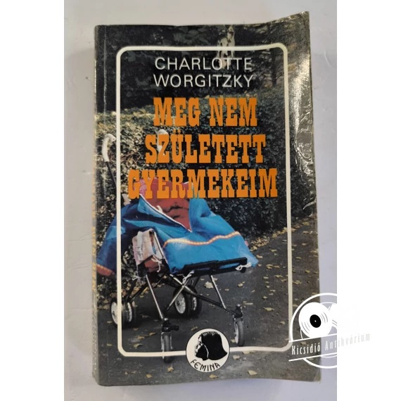 Charlotte Worgitzky - Meg ​nem született gyermekeim