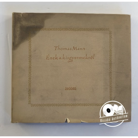 Thomas Mann - Ének ​a kisgyermekről