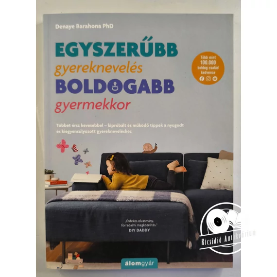 Denaye Barahona - Egyszerűbb ​gyereknevelés – boldogabb gyermekkor