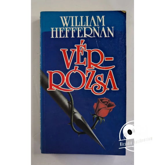 William Heffernan - Vérrózsa