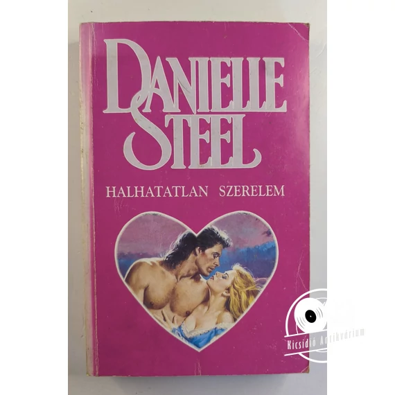 Danielle Steel - Halhatatlan ​szerelem 