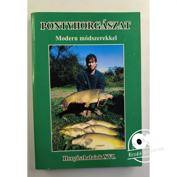 Oggolder Gergely - Pontyhorgászat (Modern módszerekkel)