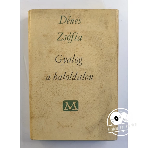 Dénes Zsófia - Gyalog ​a baloldalon
