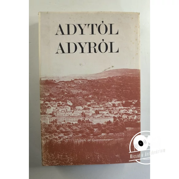 Adytól ​Adyról