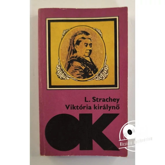 Lytton Strachey - Viktória ​királynő