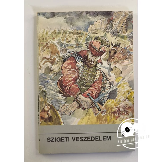 Zrínyi Miklós · Benedek Elek - Szigeti ​veszedelem