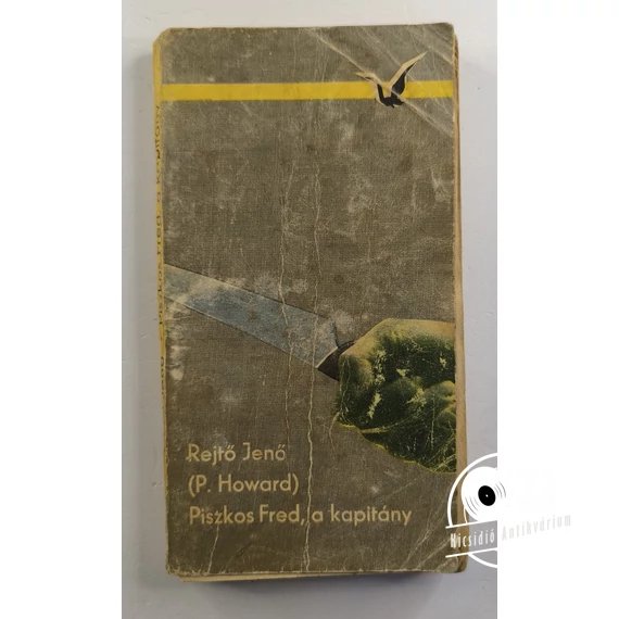 Rejtő Jenő (P. Howard) - Piszkos ​Fred, a kapitány