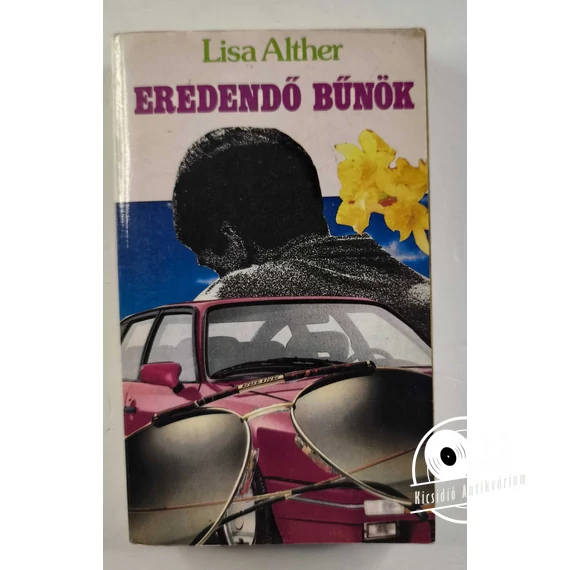 Lisa Alther - Eredendő ​bűnök