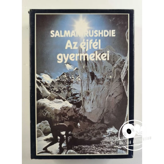 Salman Rushdie - Az ​éjfél gyermekei