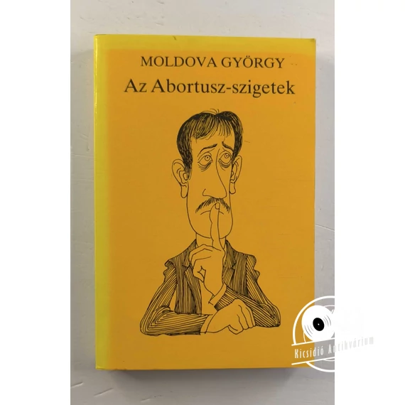 Moldova György - Az ​Abortusz-szigetek