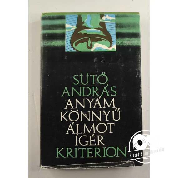 Sütő András - Anyám ​könnyű álmot ígér