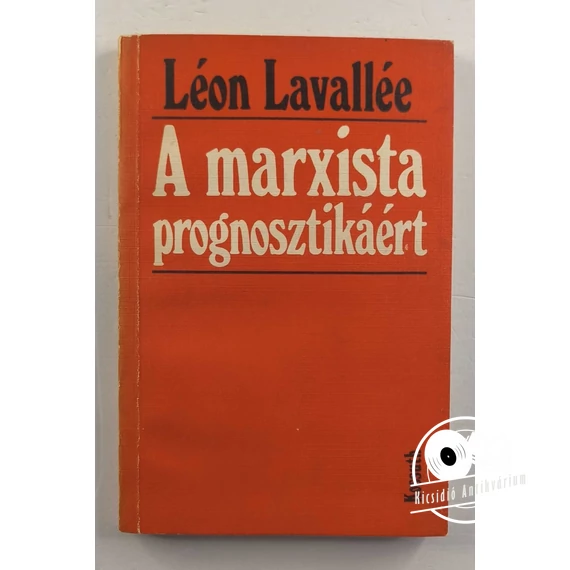 Léon Lavallée - A marxista prognosztikáért