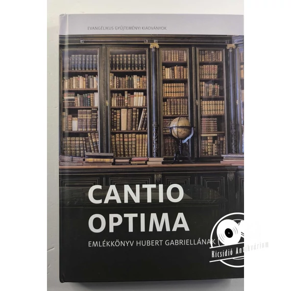 Cantio optima : emlékkönyv Hubert Gabriellának
