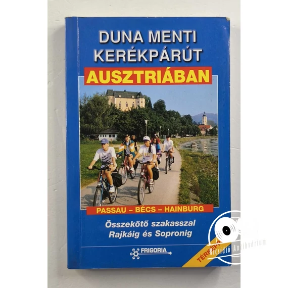 Paul Pollack - Duna ​menti kerékpárút Ausztriában (Passau – Bécs – Hainburg)