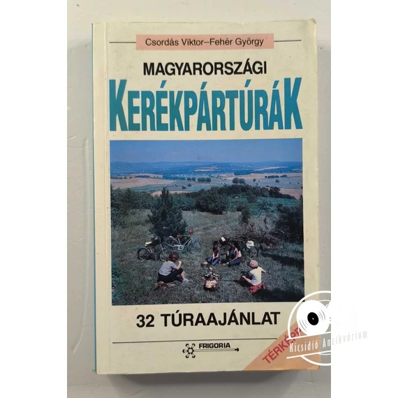 Csordás Viktor · Fehér György - Magyarországi ​kerékpártúrák