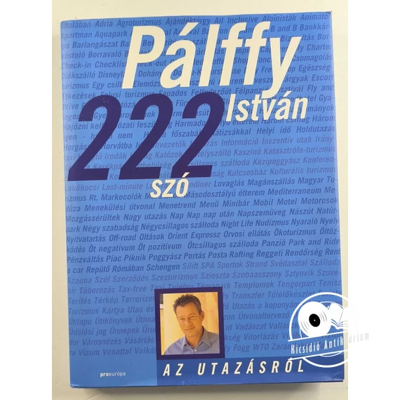 Pálffy István - 222 ​szó az utazásról 