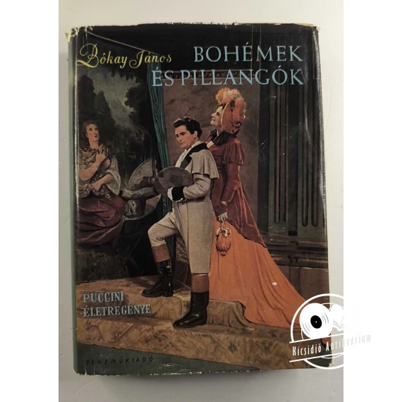 Bókay János - Bohémek ​és pillangók (Puccini életregénye)